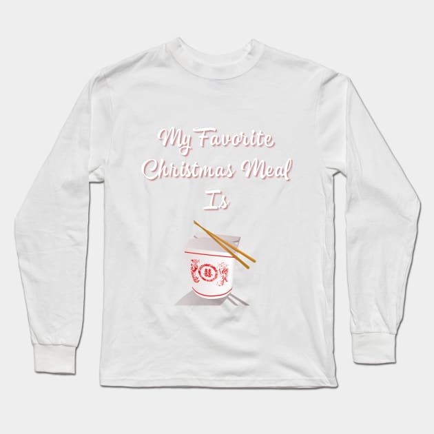 My Favorite Christmas Meal Is Chinese Food Hanukkah Long Sleeve T-Shirt by AHBRAIN